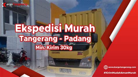 Jasa Ekspedisi Tangerang Padang Pengiriman Cepat