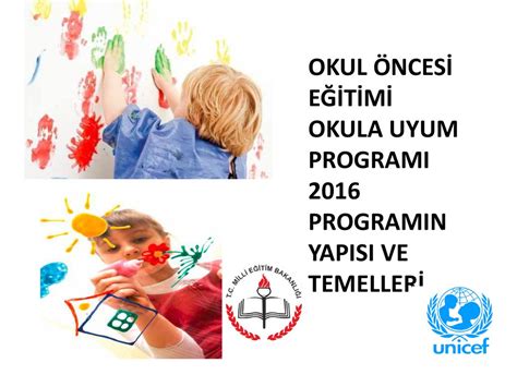 OKUL ÖNCESİ EĞİTİMİ OKULA UYUM PROGRAMI ppt indir