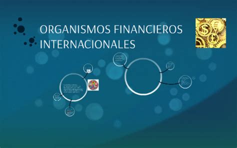 organismos financieros internacionales  perla feregrino  prezi