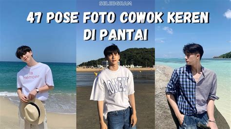 Pose Foto Cowok Ke Pantai Youtube