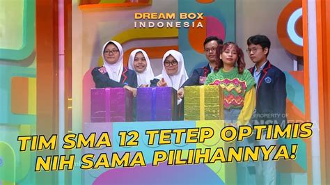 Tim SMA 12 Tetep Optimis Nih Sama Pilihannya DREAM BOX INDONESIA 27