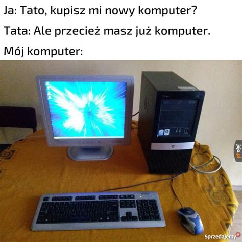 Tak To Jest Z Tymi Komputerami Jeja Pl