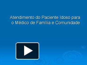 Ppt Atendimento Do Paciente Idoso Para O M Powerpoint Presentation