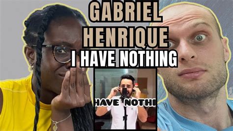 Gabriel Henrique I Have Nothing Reaction By Whitney Houston FIRST