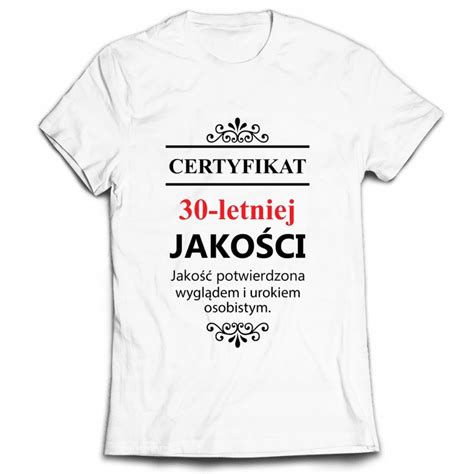 Koszulka Na Urodziny Certyfikat T Shirty I Koszulki Damskie Moda