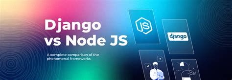 Django Framework Node Js Framework