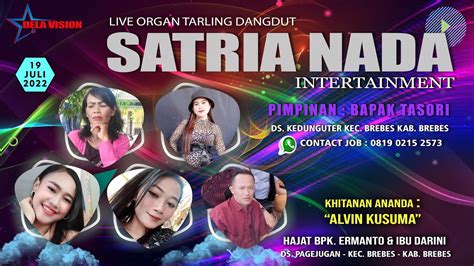 LIVE ORGAN TARLING DANGDUT SATRIA NADA DS PAGEJUGAN 19 JULI 2022