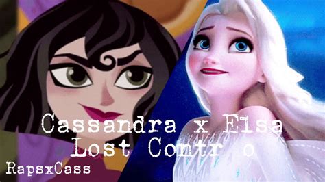 Cassandra And Elsa♡ Lost Control Amv Youtube