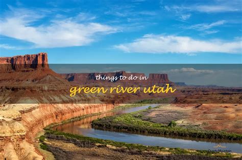 Fun Things To Do In Green River Utah Quartzmountain