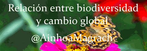 Recreonaukas 24 05 23 Relación Entre Biodiversidad Y Cambio Global