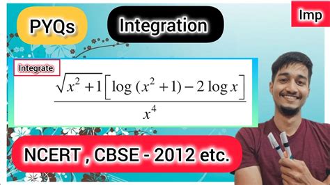 Q12 Integrate root x² 1 log x² 1 2logx x⁴ solution