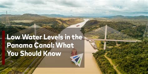 Low Water Levels In The Panama Canal What You Should Know Land Sea