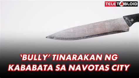 Bully Tinarakan Ng Kababata Sa Navotas City TELETABLOID YouTube