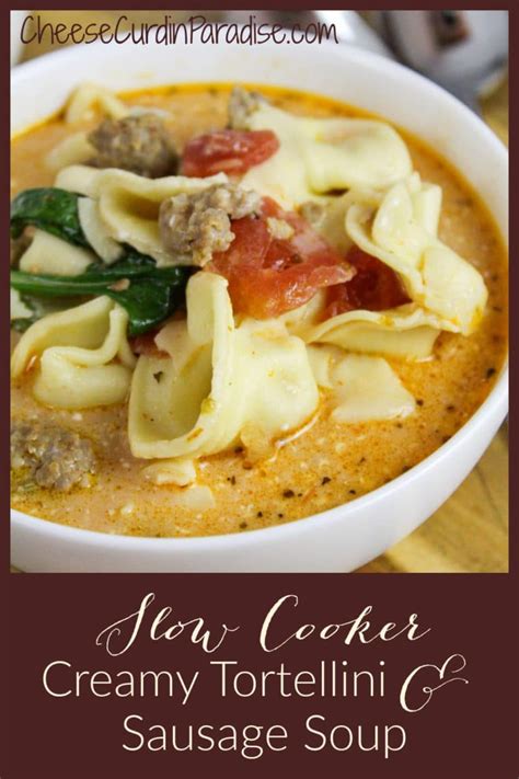 Slow Cooker Creamy Tortellini And Sausage Soup Stove Top Instrictions