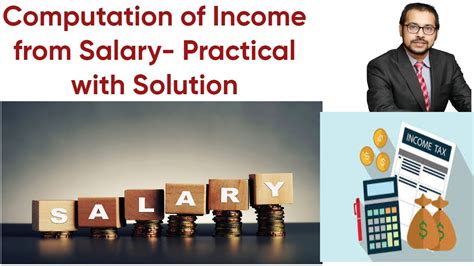 Income Tax Computation Of Income From Salary Practical Solutions