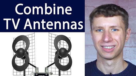 How To Combine Two Tv Antennas For More Channels Youtube