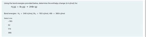 Using The Bond Energies Provided Below Determine The