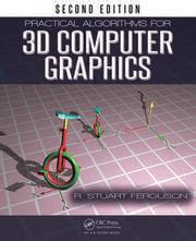 Practical Algorithms for 3D Computer Graphics - 2nd Edition - Robin St