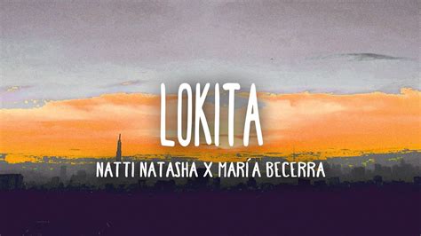 Natti Natasha X María Becerra Lokita Letralyrics Youtube