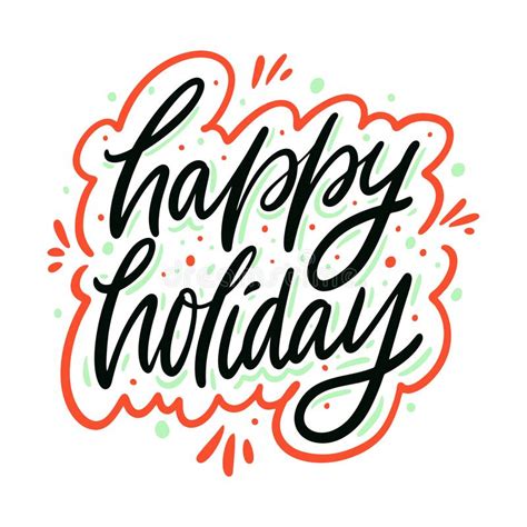 Happy Holiday Hand Drawn Vector Lettering Isolated On White Background