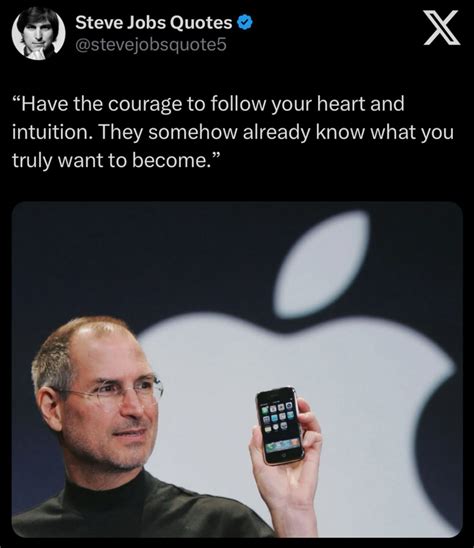 Have The Courage To Follow Your Heart And Intuition They Somehow