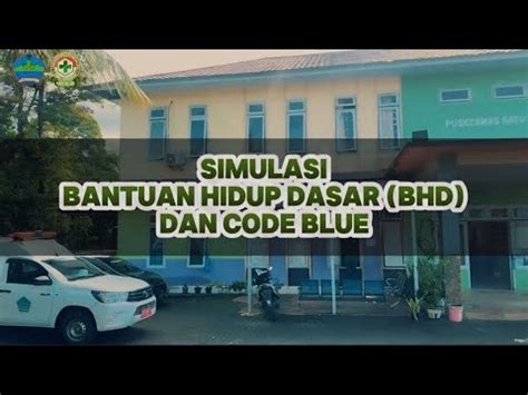 Simulasi Bantuan Hidup Dasar Bhd Dan Code Blue Uptd Puskesmas Batu