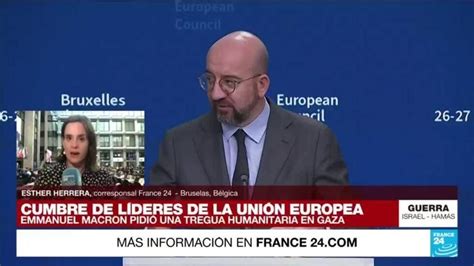 Informe Desde Bruselas Líderes Europeos Piden Corredores Y Pausas