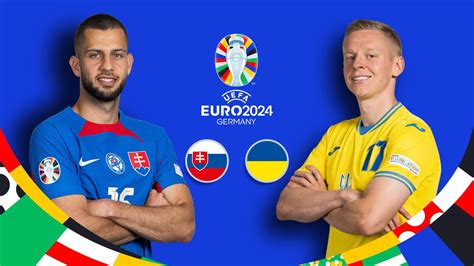 Slovakia Vs Ukraine EURO 2024 Group E Matchday 2 Preview Where To