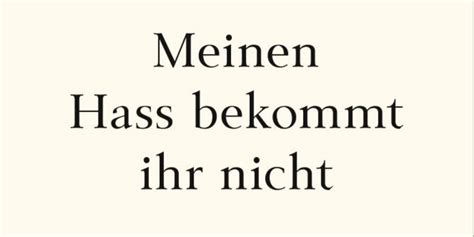 Meinen Hass Bekommt Ihr Nicht Antoine Leiris Schreibt Nach Dem Terror