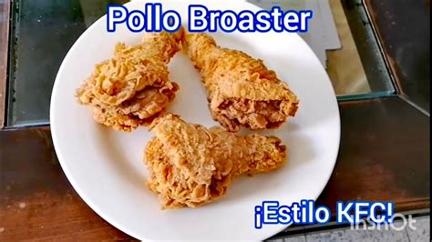 Pollo Broaster Fácil y Rápido Pollo estilo KFC Receta Fácil