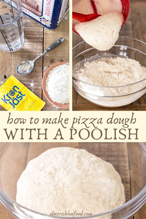 Poolish Pizza Dough With Yeast Or Sourdough Starter • Electric Blue Food