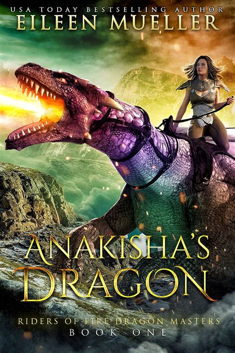 Anakishas Dragon Riders Of Fire Dragon Masters Book One