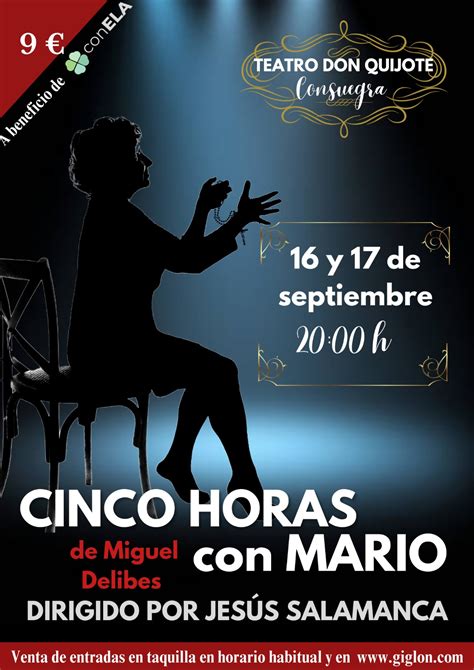 Cinco Horas Con Mario Por Grupo Teatro Mambrino A Beneficio De La Ela