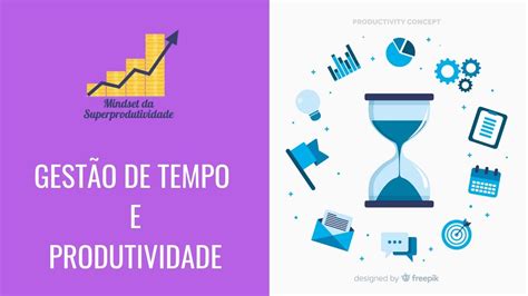 Gestão De Tempo E Produtividade Youtube