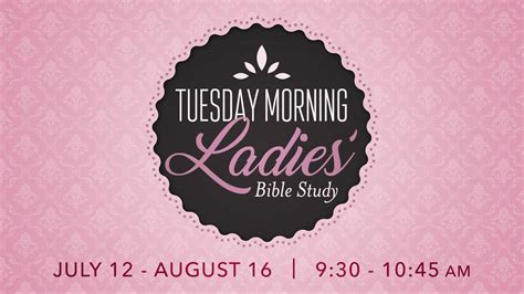 Tuesday Morning Ladies Bible Study Bible Center Church