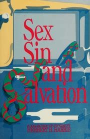 Sex Sin Salvation Does Sex Make You Blind Sin Make You Sick And Salvation Make You Sorry