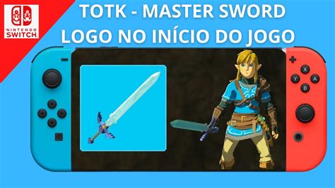 TOTK MASTER SWORD TUTORIAL COMO CONSEGUIR LOGO NO INÍCIO DO JOGO