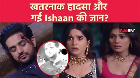 Gum Hai Kisi Ke Pyar Mein Spoiler Ishaan Accident