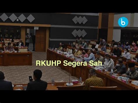 RKUHP Segera Sah Indonesia Baik