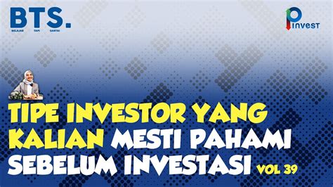 Tipe Investor Yang Kalian Pahami Sebelum Investasi Bts Vol Pinvest