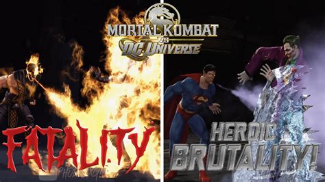 MORTAL KOMBAT VS DC UNIVERSE ALL FATALITIES AND HEROIC BRUTALITIES