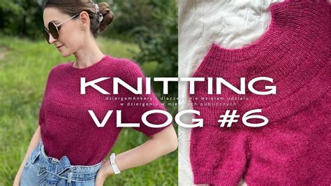 KnittingVlog 6 Dziergam Ankery i nie wzięłam udziału w Dniu Dziergania