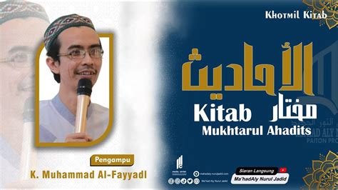 Live Ngaji Kitab Mukhtarul Ahadits An Nabawiyah Hadits Hadits