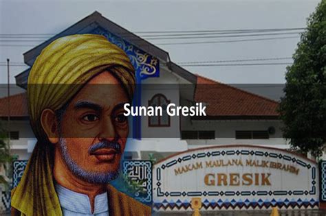 Sunan Gresik : Biografi Singkat Sejarah Perjalanan Hidup - LezGetReal