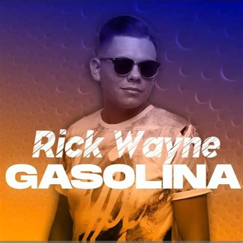 Rick Wayne Gasolina By Rick Wayne Free Download On Hypeddit