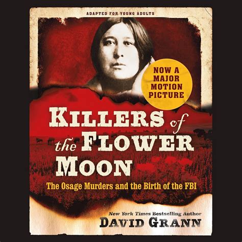 Killers Of The Flower Moon Adapted For Young Adults The Osage Murders And The Birth Of The Fbi