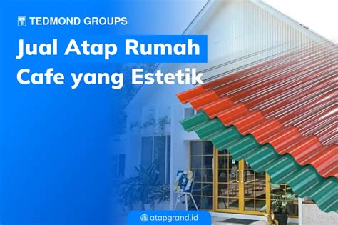 Jual Kanopi Atap Rumah Cafe Yang Estetik October Atap Grand Luxe