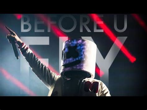 MARSHMELLO MASHUP Before U X Fly EDC MEXICO 2023 MASHUP YouTube