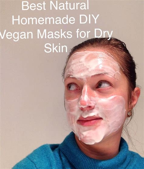 Best Natural Homemade Diy Vegan Masks For Dry Skin Mask For Oily Skin