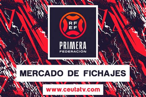 Mercado de fichajes conozca la última hora de la Primera Federación